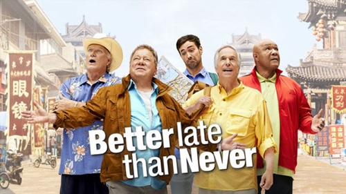 [사진]NBC '베터 레이트 댄 네버(Better Late Than Never)' 포스터