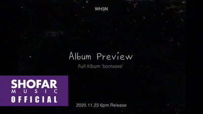 ‘WH3N(웬)’, 정규 앨범 ‘bornxoxo’ 앨범 프리뷰 공개…11월 23일(오늘) 발매