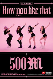 블랙핑크 "하우 유 라이크 댓", K팝 안무영상 5억뷰 달성