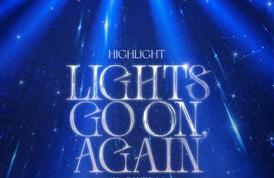하이라이트의 콘서트 실황 <하이라이트: 라이츠 고 온, 어게인 인 시네마> 메인 포스터 & 보도스틸 6종 공개